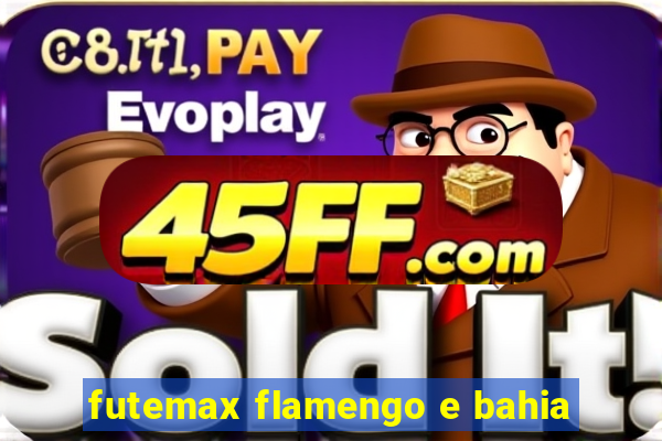 futemax flamengo e bahia